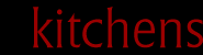 Kitchens